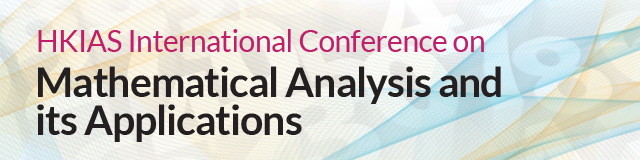 HKIAS International Conference on Mathematical Analysis and its Applications