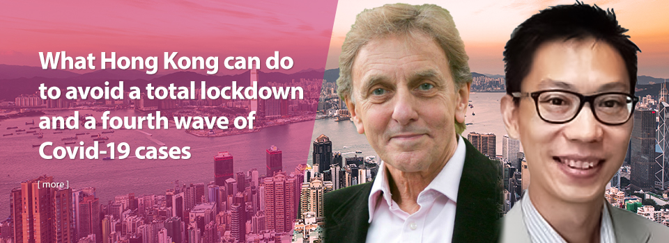 What Hong Kong can do to avoid a total lockdown and a fourth wave of Covid-19 cases